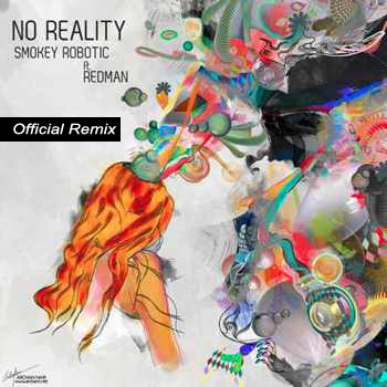 Smokey Robotic - No Reality (Official Remix) ft. Redman **mp3**