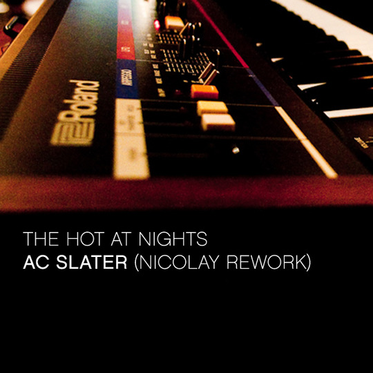 The Hot At Nights - AC Slater (Nicolay Rework) **mp3**