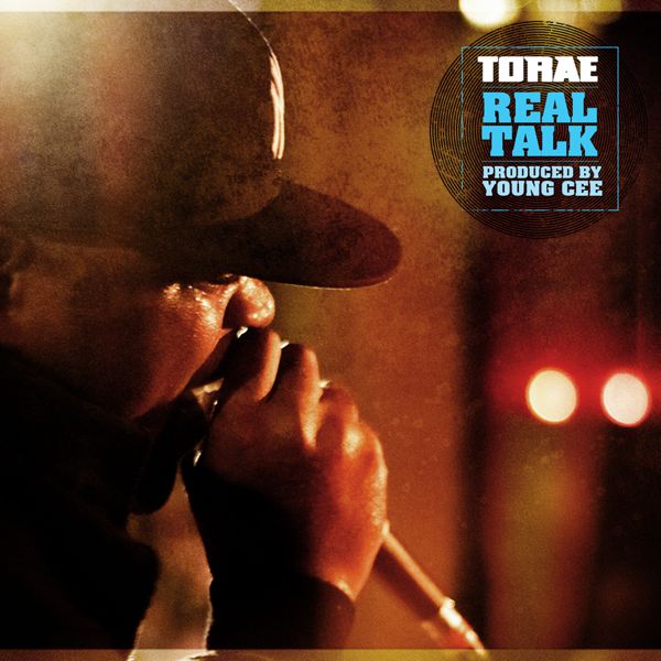 Torae "Real Talk" (prod. by Young Cee) **Audio**