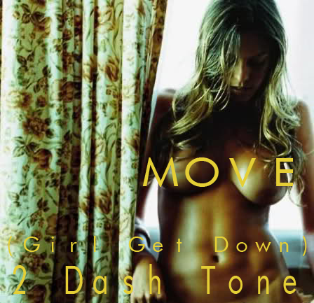 2 Dash Tone - "Move (Girl Get Down)" **mp3**