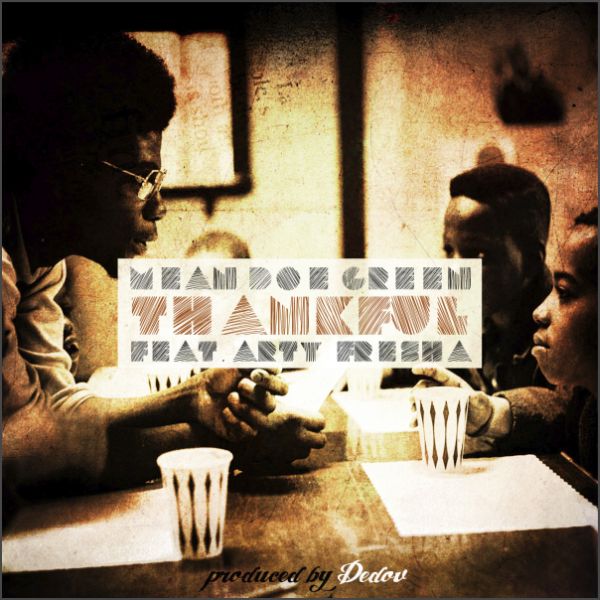 Mean Doe Green - Thankful ft. Arty Fresha **mp3**