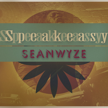 SeanWyze & Cosmic Buddha - Speakeasy 