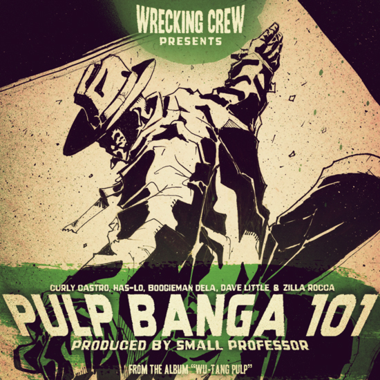 Curly Castro x Has-Lo x Boogieman Dela x David Little x Zilla Rocca - Pulp Banga 101 (prod by Small Professor)