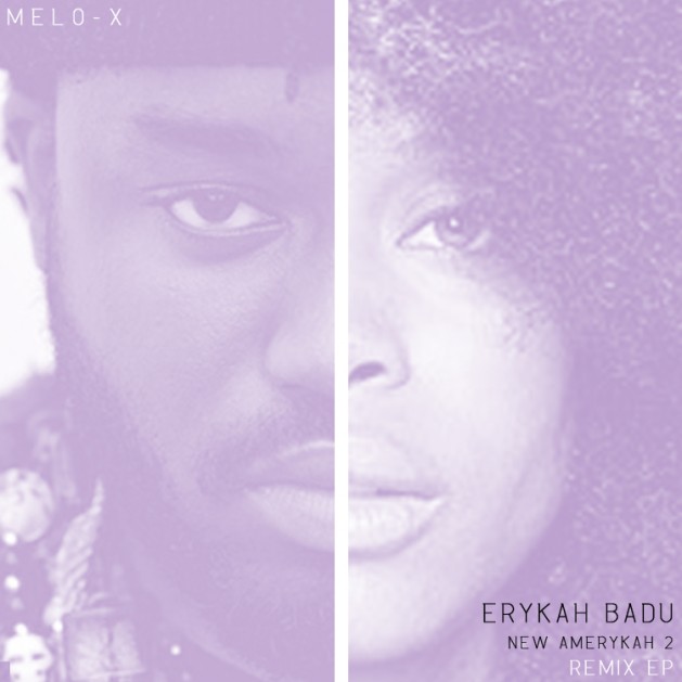 MeLo-X x Erykah Badu - New Amerykah 2 Remix EP