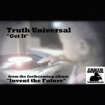 Truth Universal - Get It **mp3**