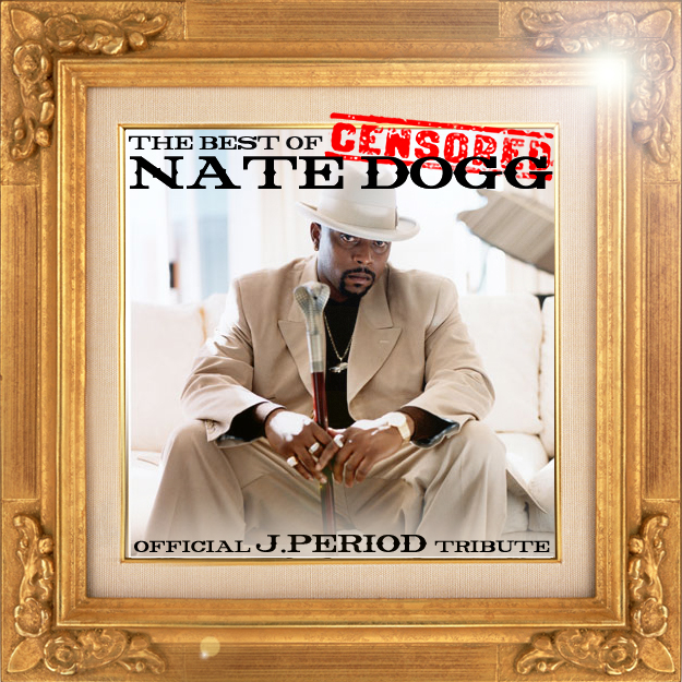 J. Period - Best of Nate Dogg (Mixtape)