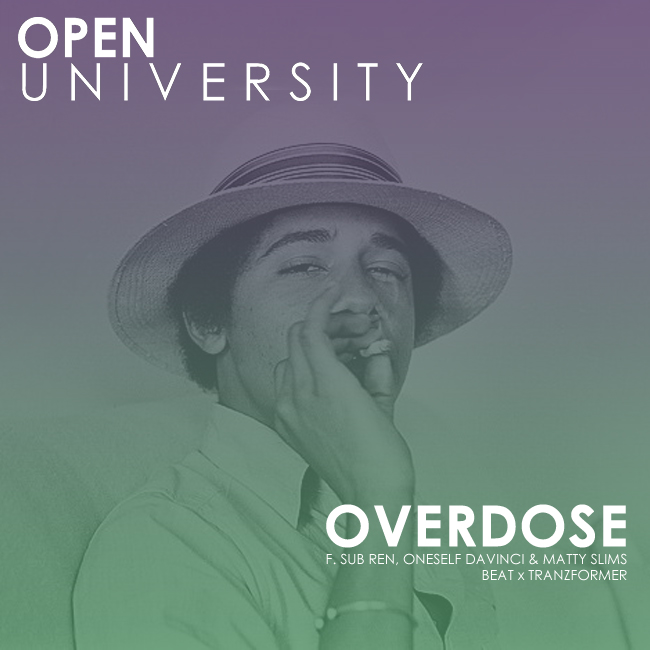 Open University - Overdose ft. Sub Ren, Oneself DaVinci & Matty Slims (prod. Tranzformer) **mp3**