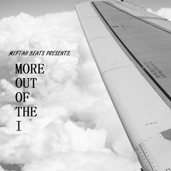 Meftah Beats - More out of the I (Beat Tape)