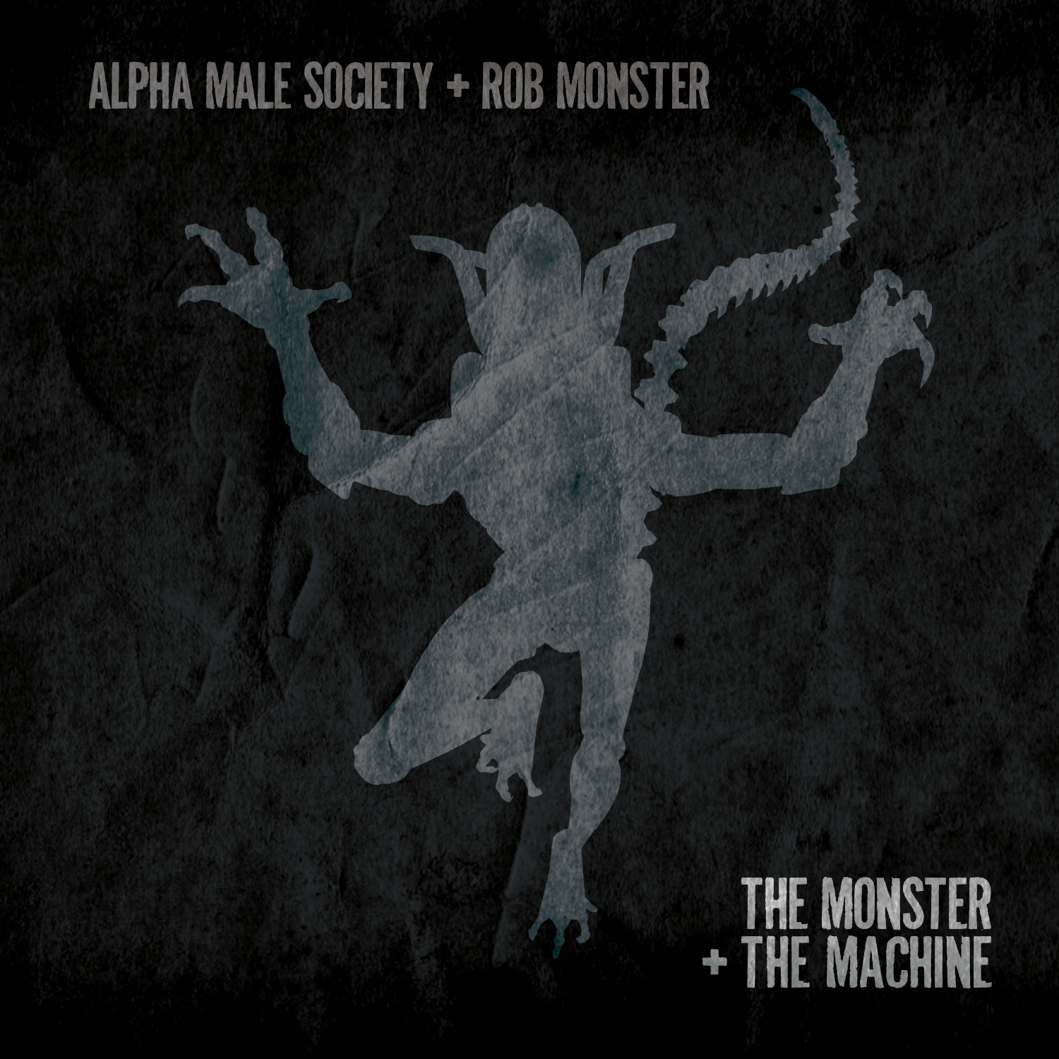 Alpha Male Society x Rob Monster - The Monster + The Machine EP