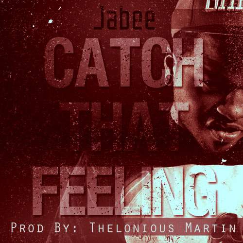 Jabee - Catch That Feeling (prod by Thelonius Martin) **mp3**