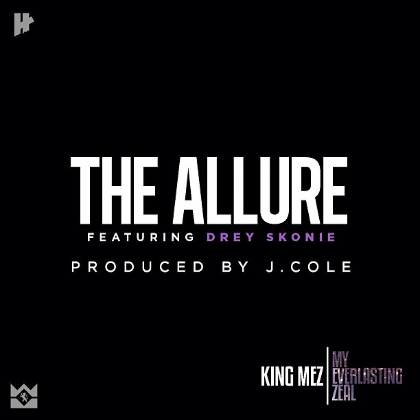 King Mez - The Allure ft. Drey Skonie (Prod. J. Cole) **mp3**