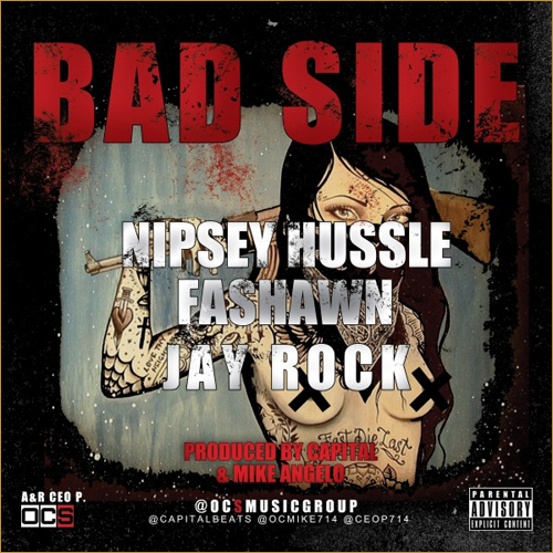 The OCS "Bad Side" ft. Nipsey Hussle, Fashawn & Jay Rock + "Heart of A Hussler" ft. Kendrick Lamar, Cisco Adler, Jag **Audio**