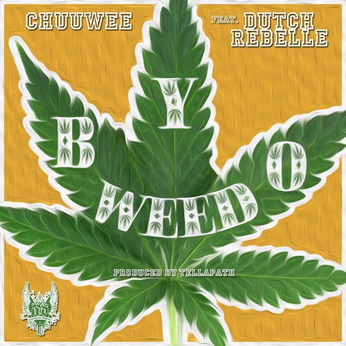 Chuuwee - B.Y.O.WEED ft. Dutch Rebelle **mp3**