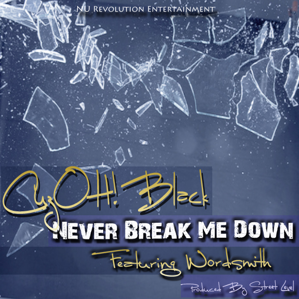 CuzOH! Black - Never Break Me Down ft. Wordsmith **mp3**