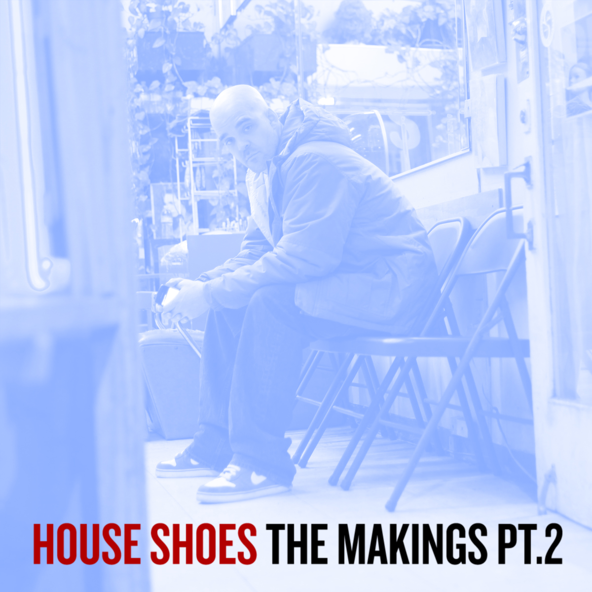 House Shoes - The Makings Part 2 