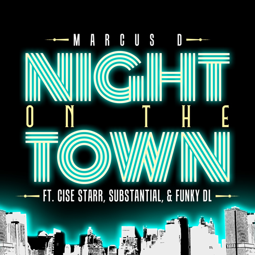 Marcus D - Night on the Town ft. Cise Star, Substantial & Funky DL **mp3**