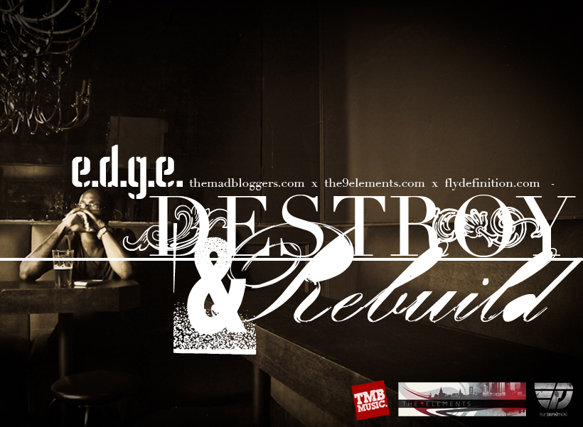 e.d.g.e. "Destroy & Rebuild" Mixtape Sampler