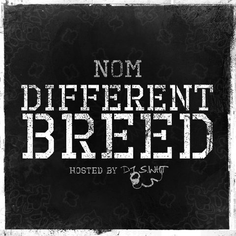 NOM - Different Breed (Mixtape) 