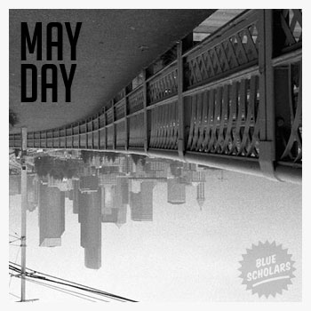 Blue Scholars - May Day **Audio**