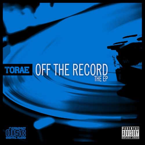 Torae - Off The Record EP (Album Stream)