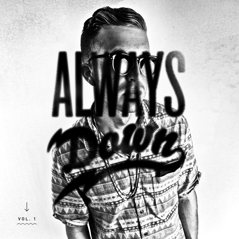 Zak Downtown "Always Down Vol. 1" Mini-Mixtape 