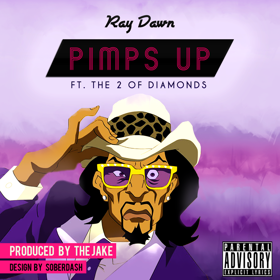 Ray Dawn - Pimps Up ft. The 2 of Diamonds (Prod by The Jake) [mp3]