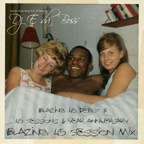 DJ E Da Boss - Blazing Session's 45 Mix