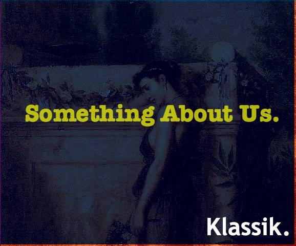 Klassik - Something About Us (Remix) and WinterStyle (Keep It G Freestyle) 