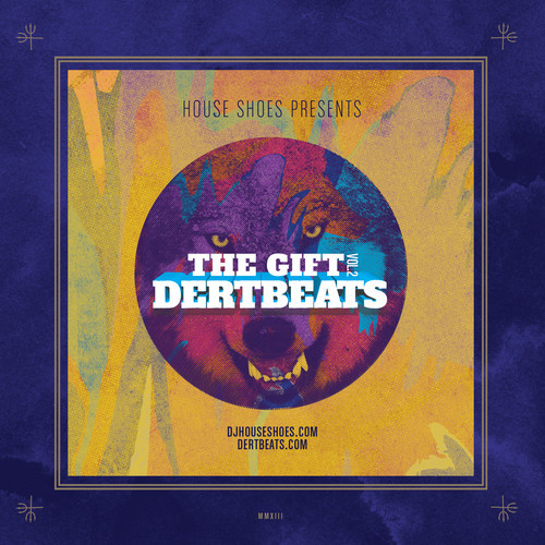 House Shoes presents The Gift: Volume Two - DertBeats