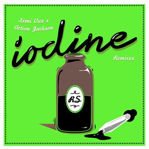 Lemi Vice x Action Jackson - Iodine Remixes