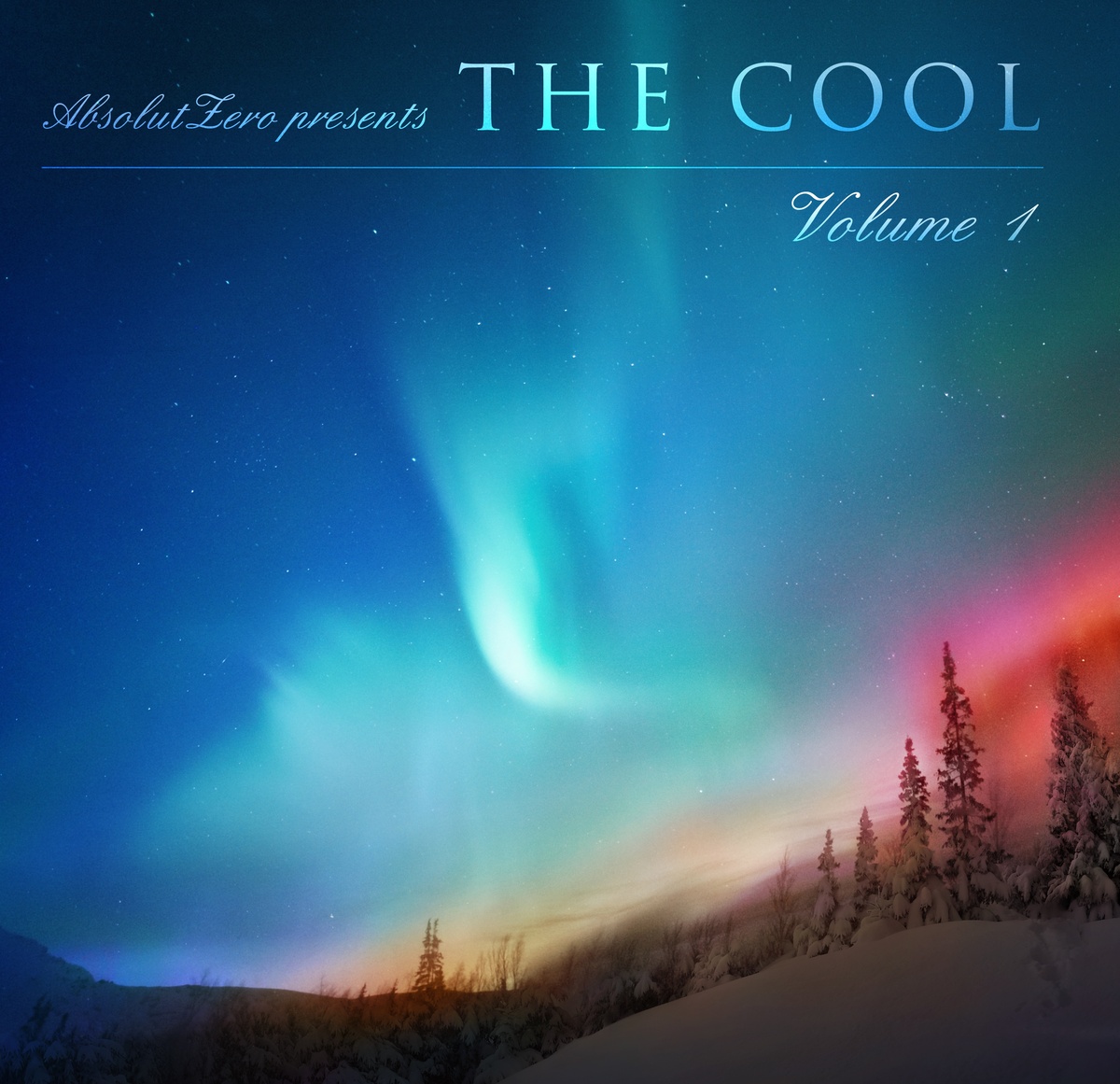 Absolut Zero presents The Cool Vol. 1 (ft. Marcus D, Trebles and Blues, Bolo, Vino & more) 