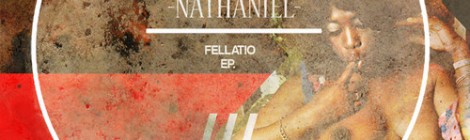 Nathaniel - Fellatio EP