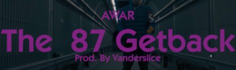 AWAR - The 87 Getback (2018 New Official Music Video) #aMercenaryFilm