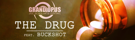 Grand Opus & Buckshot - "The Drug" (Audio)