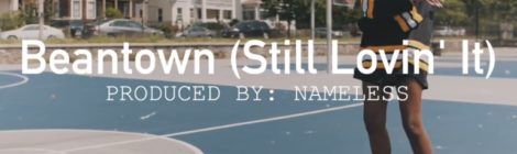 Lyric Jones x Nameless - Beantown (Still Lovin' It)(Official Music Video)