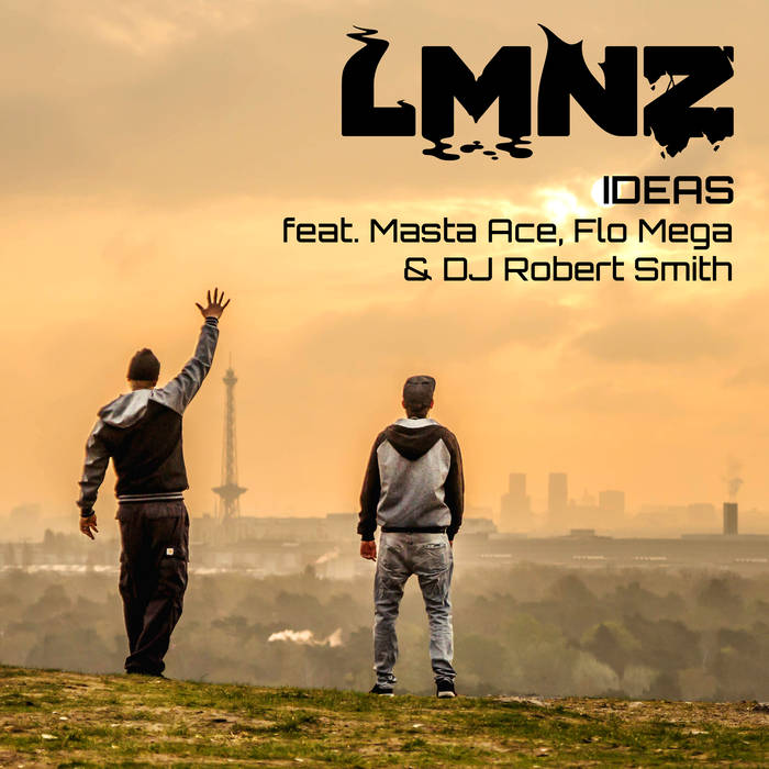 LMNZ ft Masta Ace, Flo Mega & DJ Robert Smith - Ideas  / Video & Single