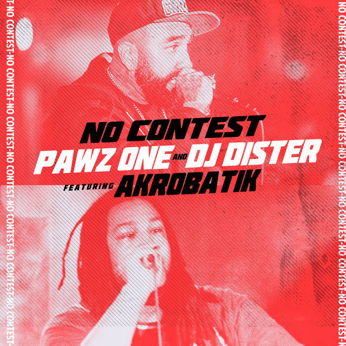 Pawz One & DJ Dister - No Contest feat. Akrobatik