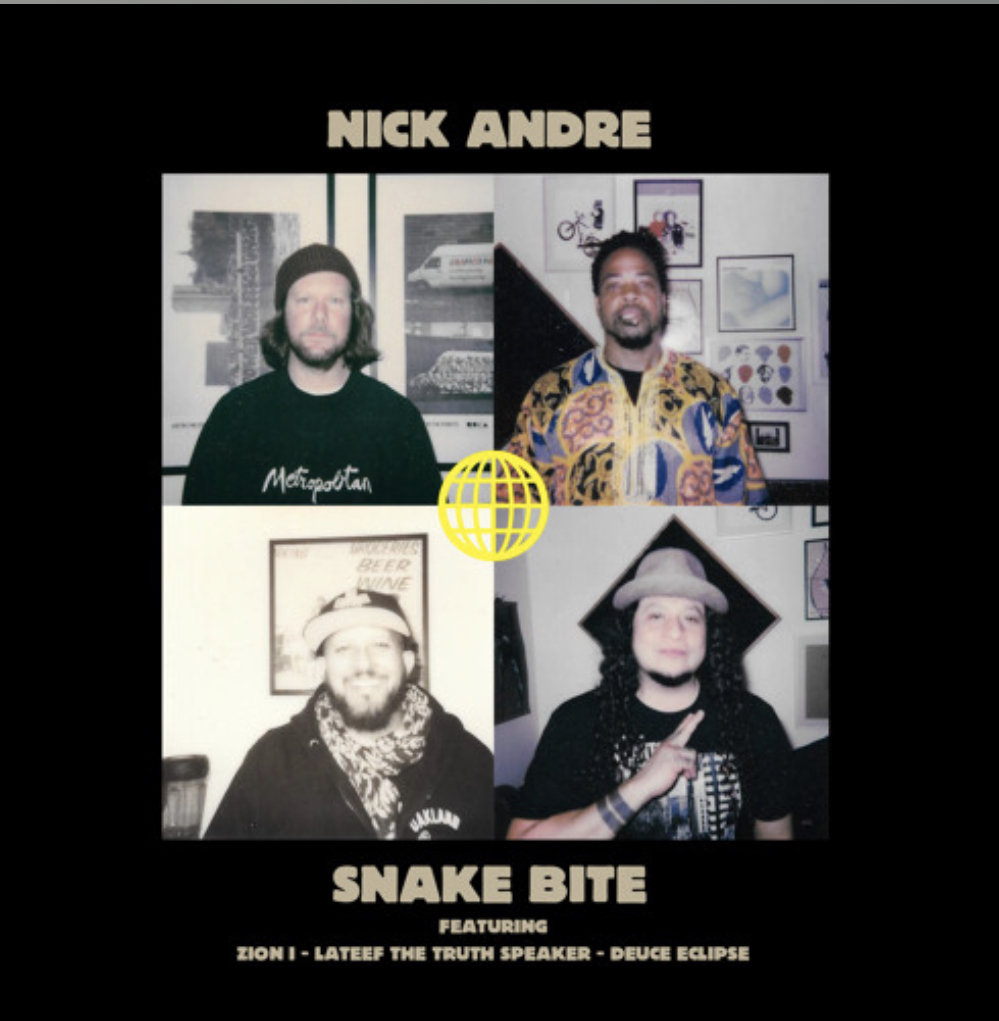 Nick Andre - Snake Bite feat. Zion I, Lateef The Truth Speaker & Deuce Eclipse