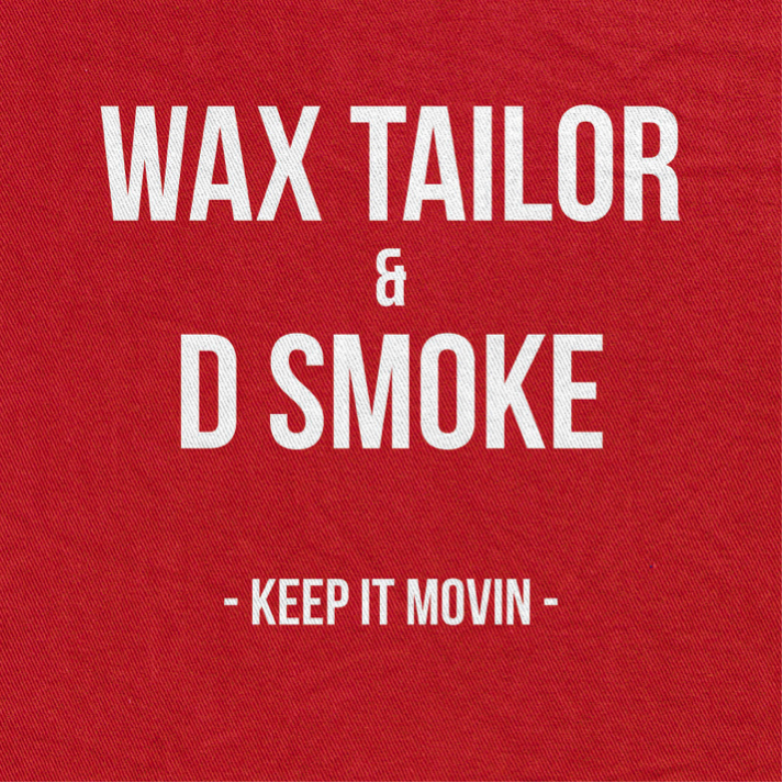 Wax Tailor x D Smoke - Keep It Movin