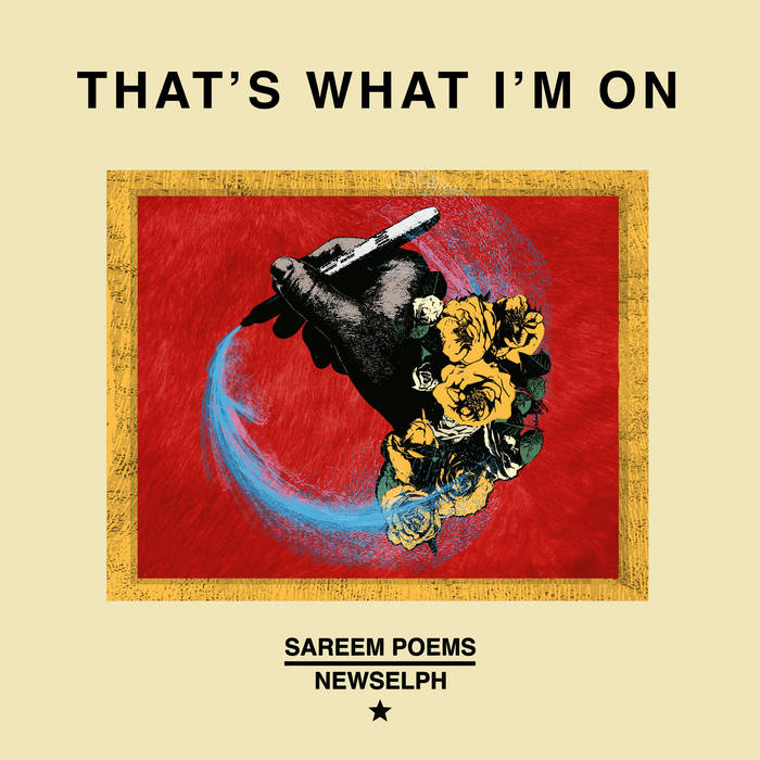 Sareem Poems & Newselph - Thats What Im On | Single