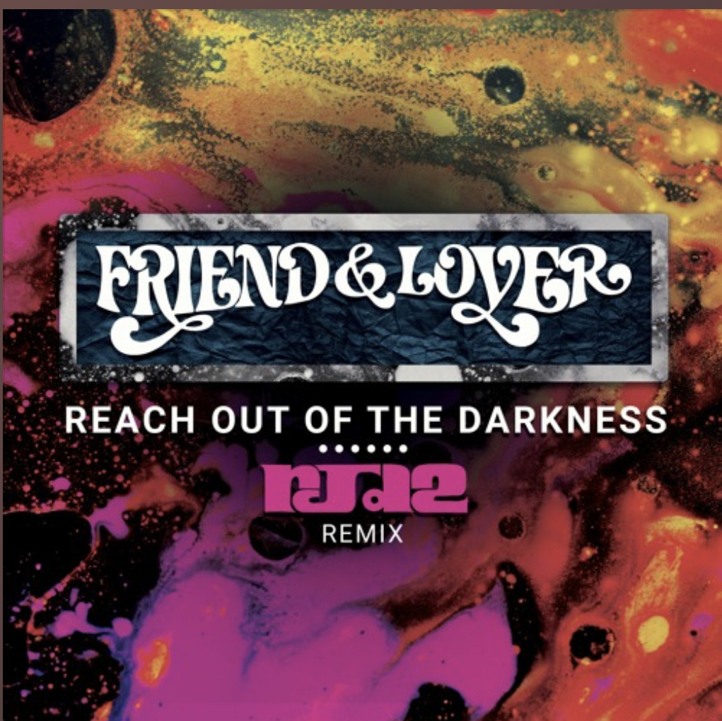 Friend And Lover "Reach Out Of The Darkness" (RJD2 Remix)