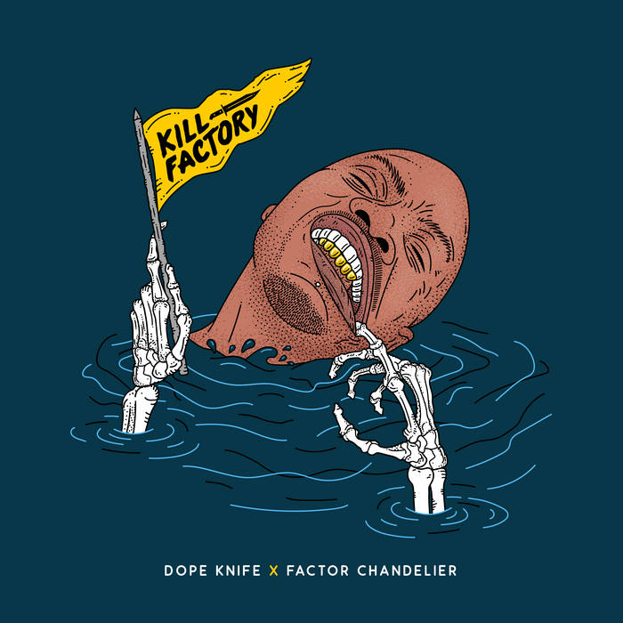 Dope Knife, Factor Chandelier - Kill Factory EP