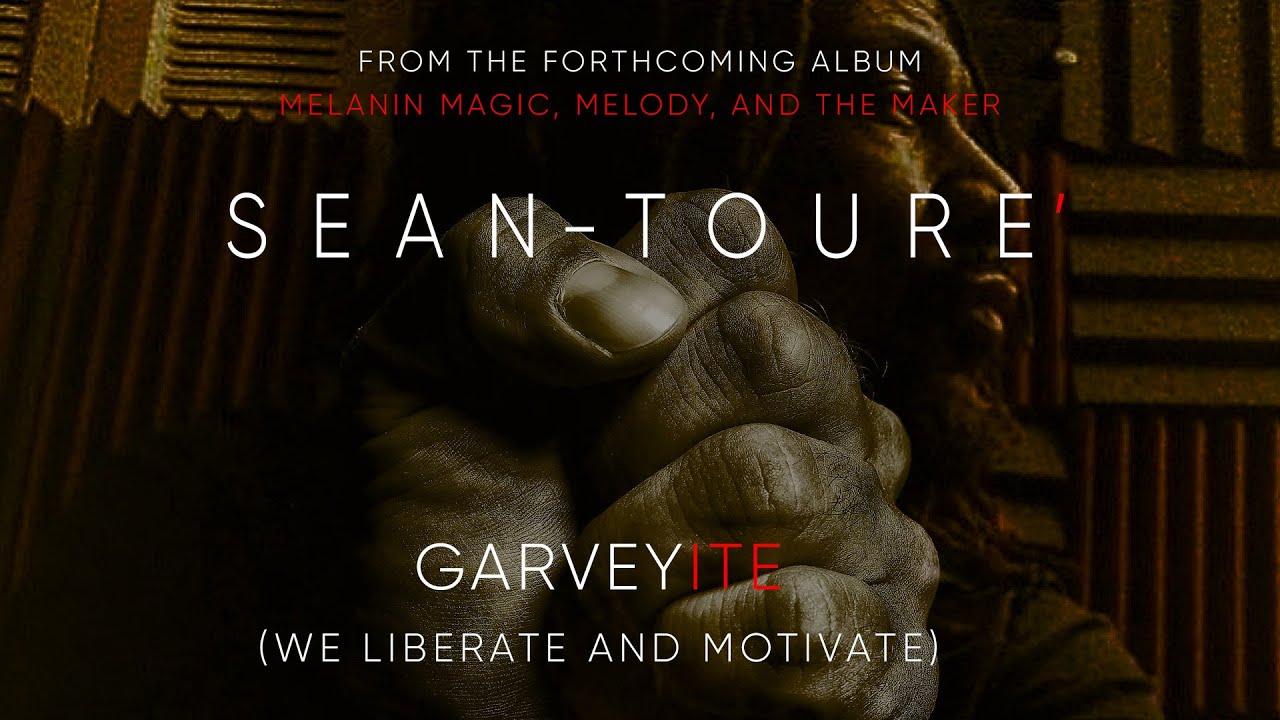 Sean-Toure' "Garveyite" (We Liberate & Motivate) (Radio Edit) | Video