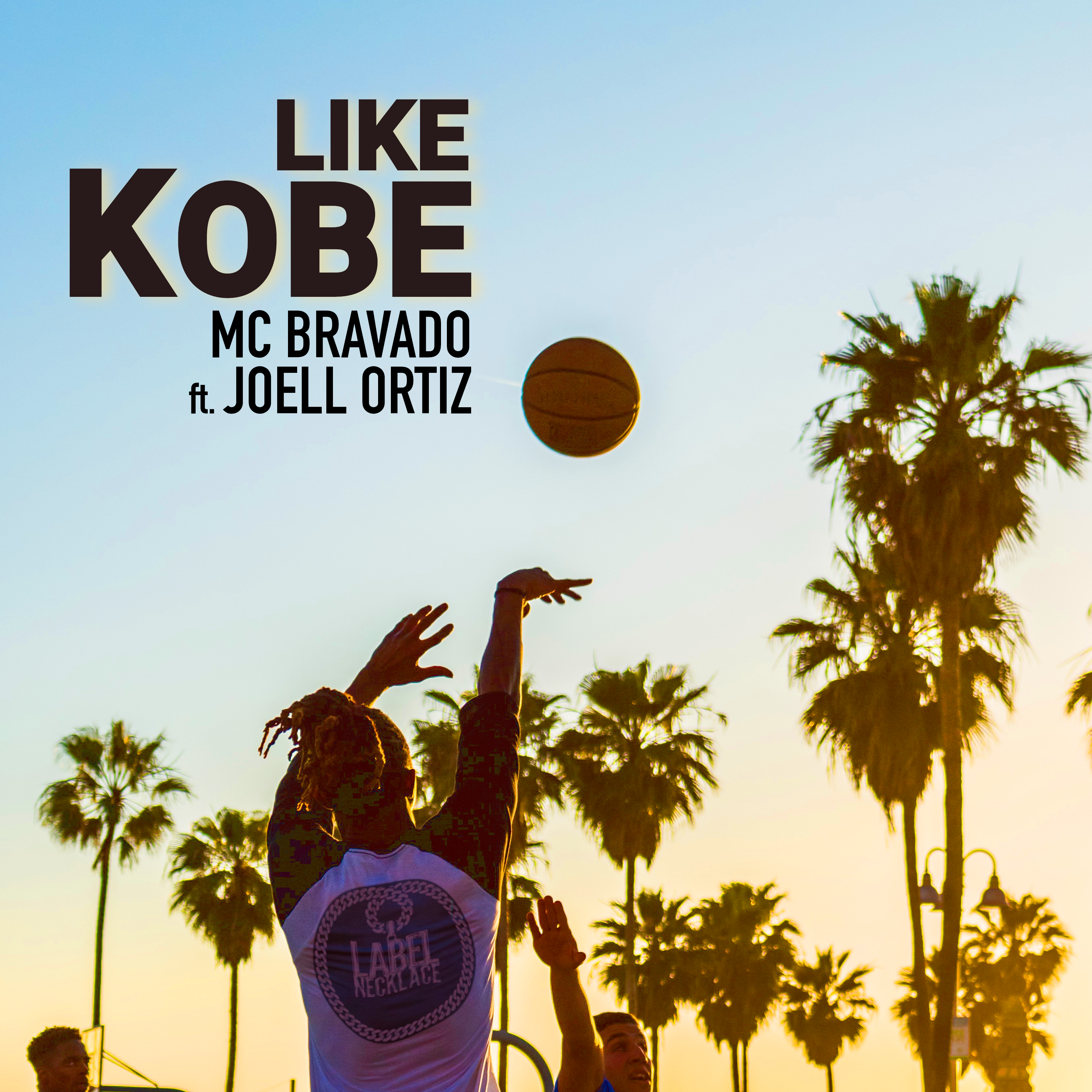 MC Bravado - Like Kobe feat. Joell Ortiz | Audio