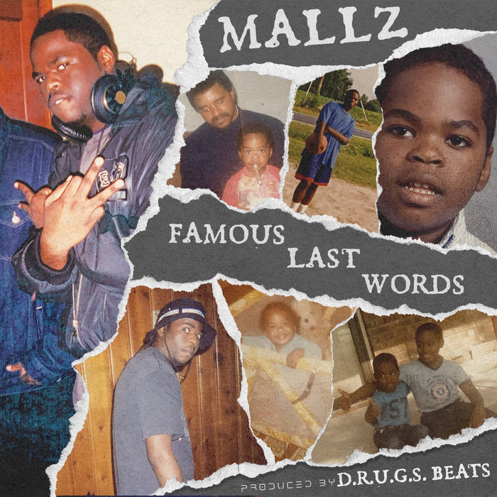 Mallz "Famous Last Words" (Prod by D.R.U.G.S. Beats) | Album