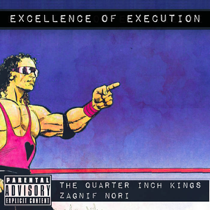 The Quarter Inch Kings x Zagnif Nori - Excellence of Execution