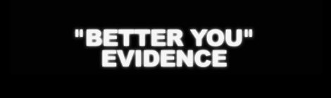 Evidence - Better You (Official Video)