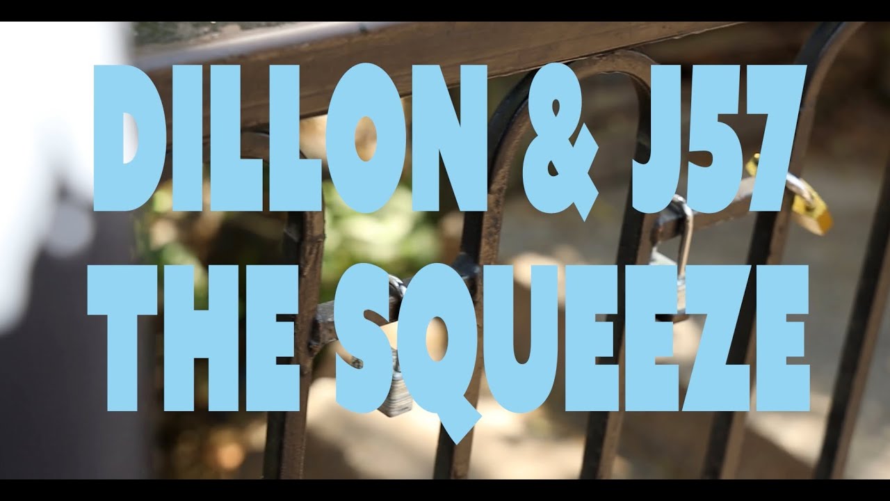 Dillon & J57 - The Squeeze (Official Music Video)