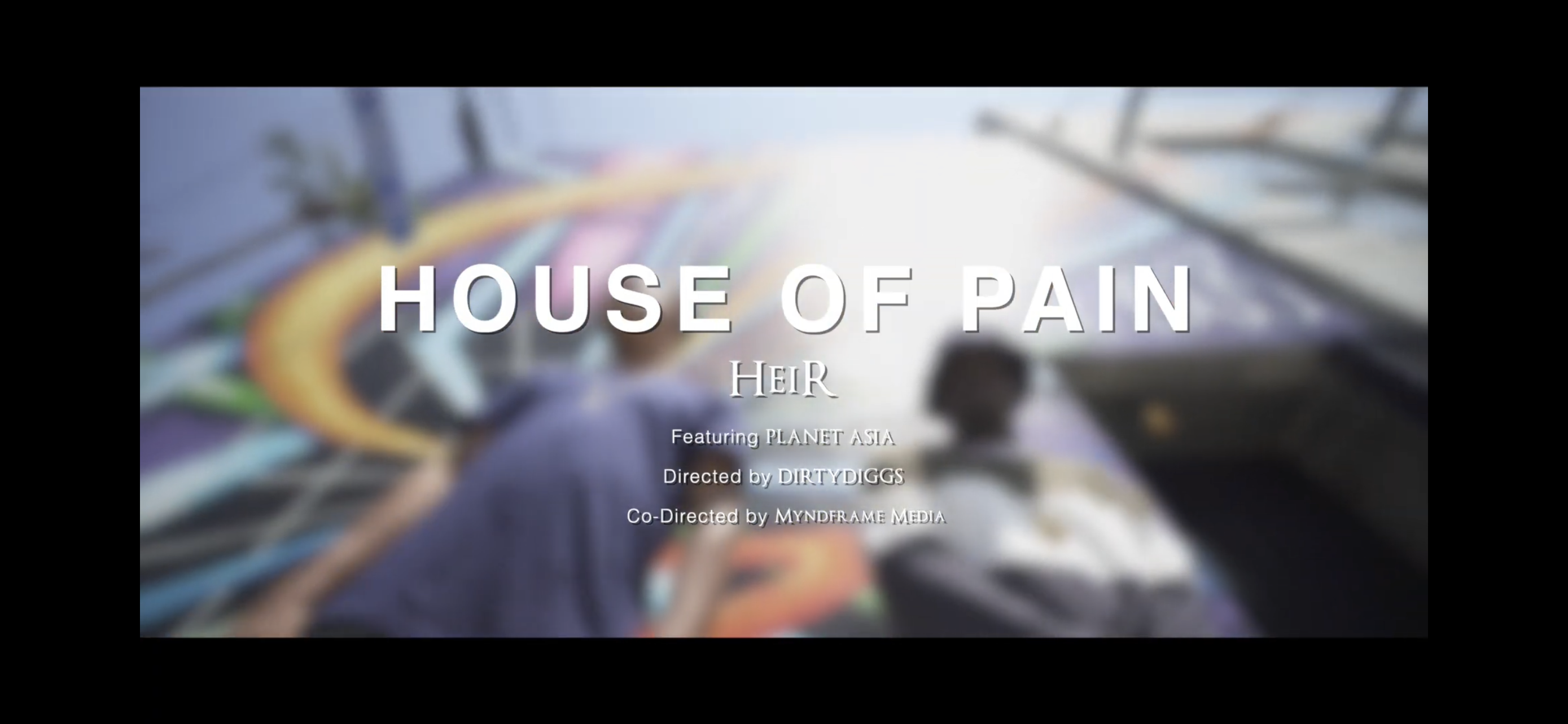 Heir - House of Pain feat. Planet Asia [video]