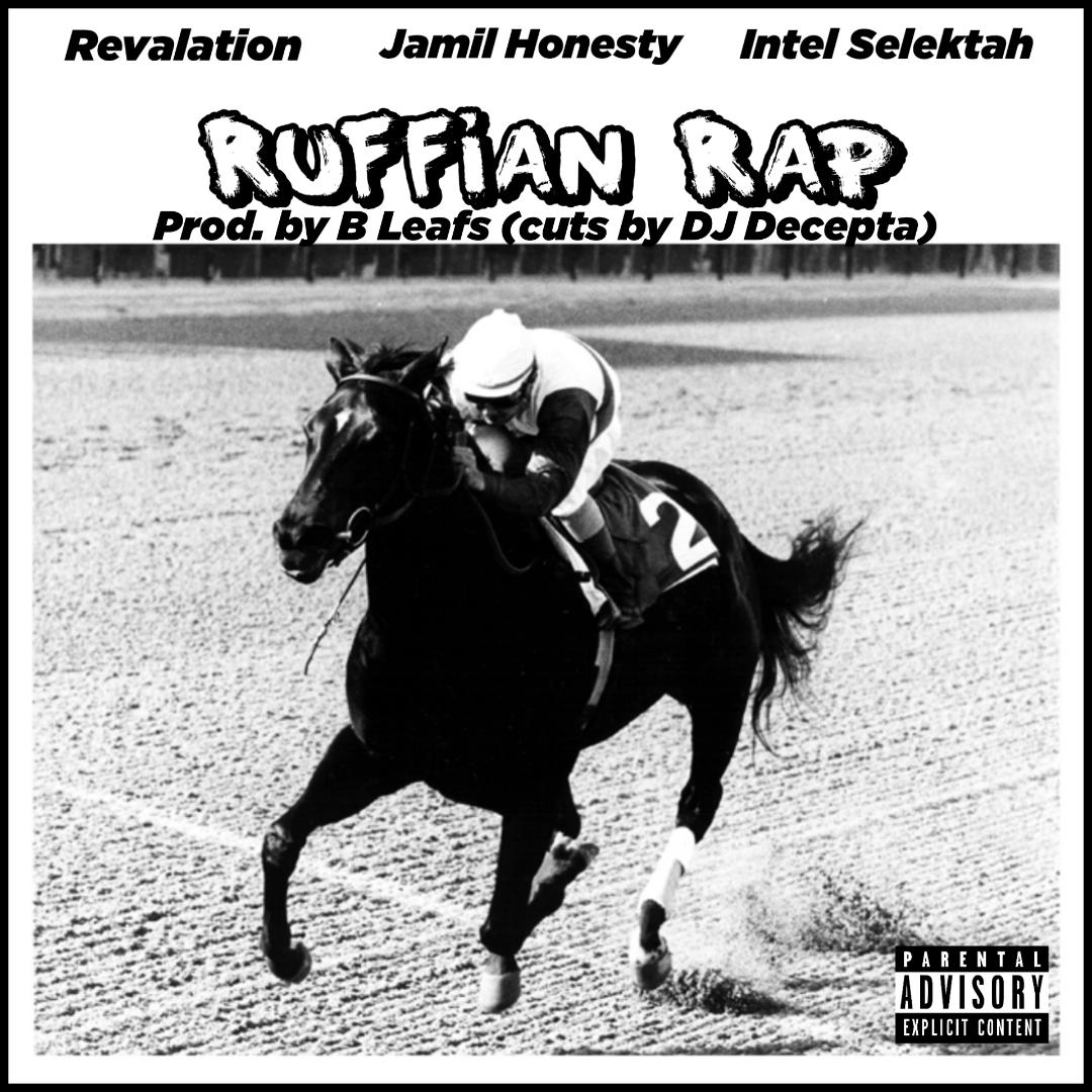 B Leafs "Ruffian Rap" feat. Revalation, Jamil Honesty & Intel Selektah